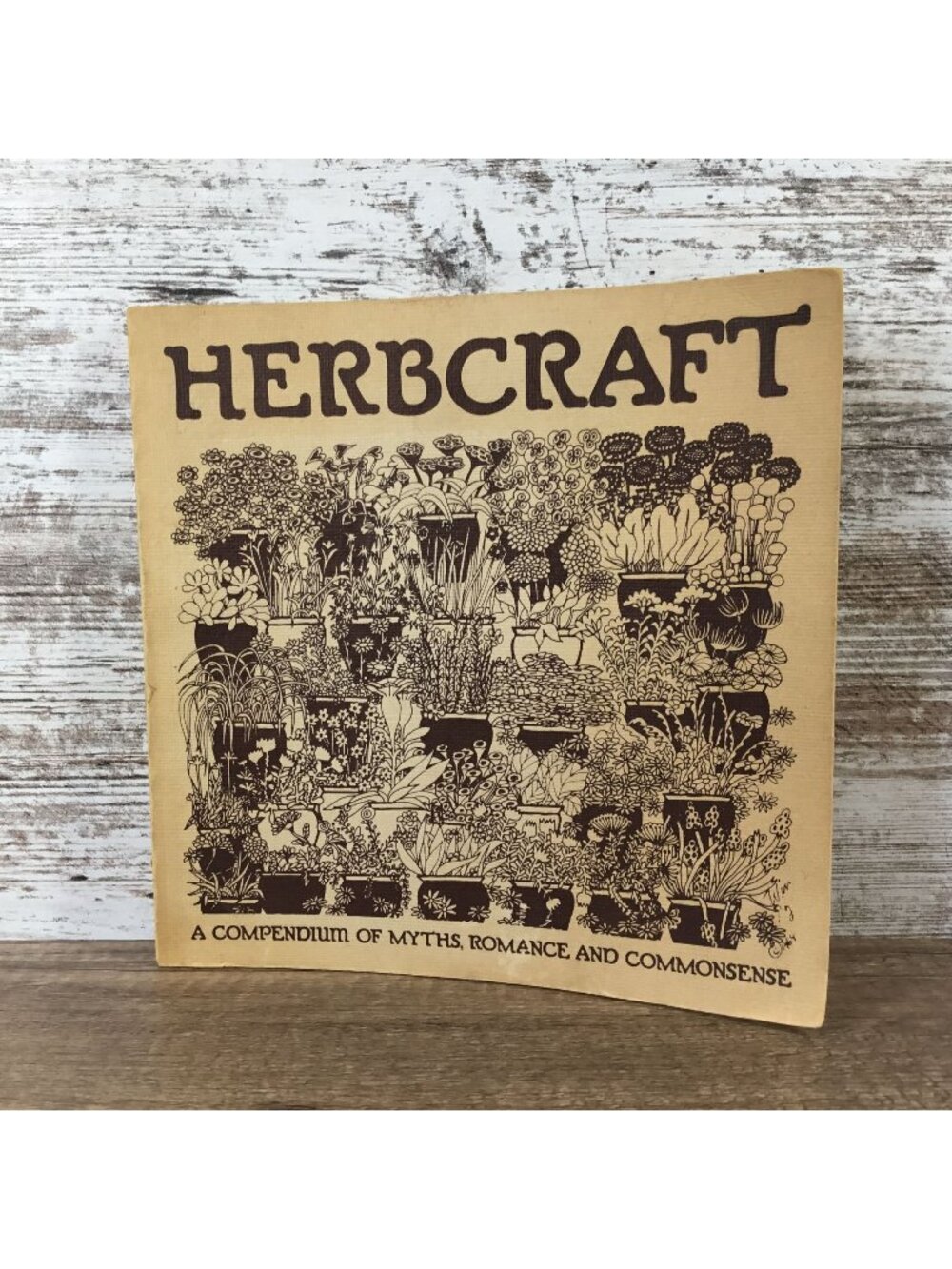 Herbcraft A Compendium of Myths, Romance and Commonsense Violet Schafer 1971